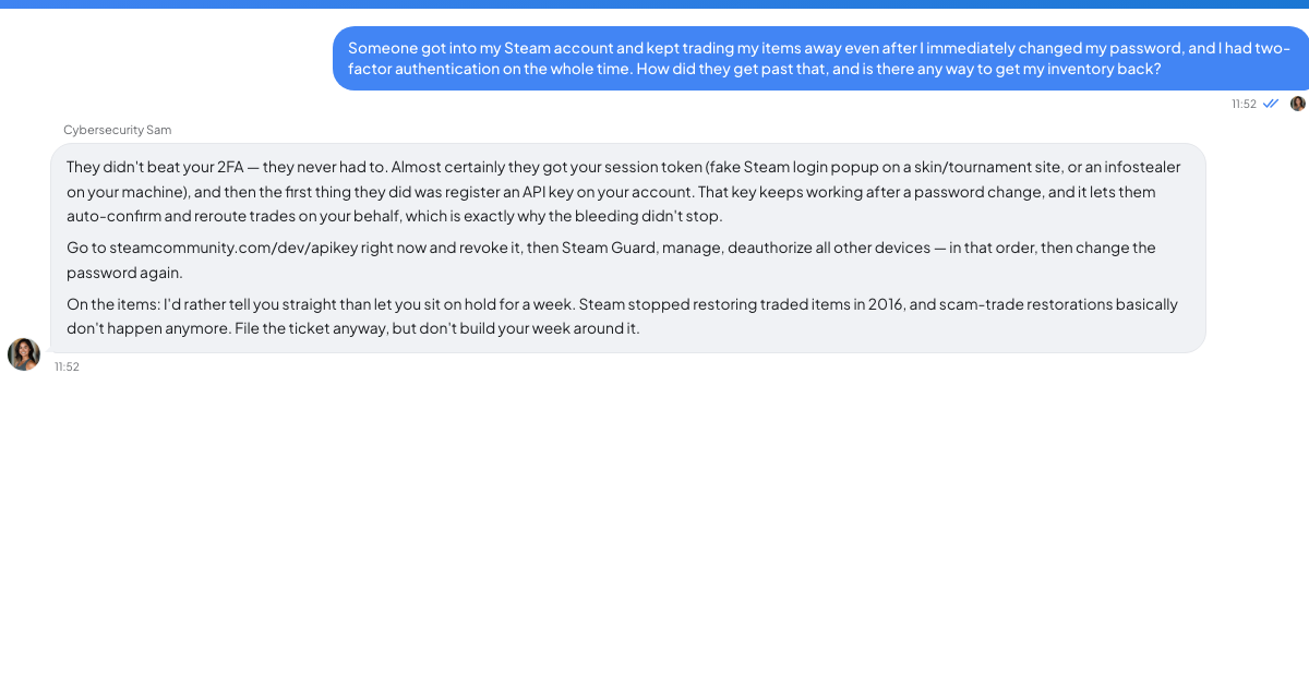 A conversation with a TrueTalk advisor about: They Got Into Your Steam Account and You Had 2FA On. Here's Why Changing Your Password First Was the Wrong Move.