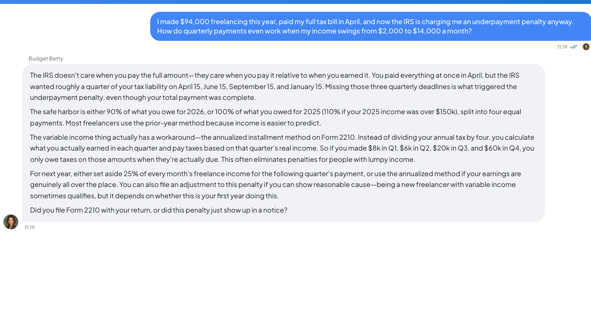 A conversation with a TrueTalk advisor about: You Made $94,000 Freelancing and the IRS Says You Owe a Penalty for Paying It All in April