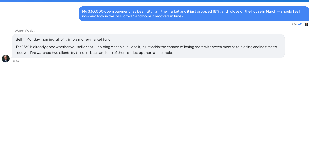 A conversation with a TrueTalk advisor about: Your Down Payment Is in the Market, You Close in March, and It Just Dropped 18%