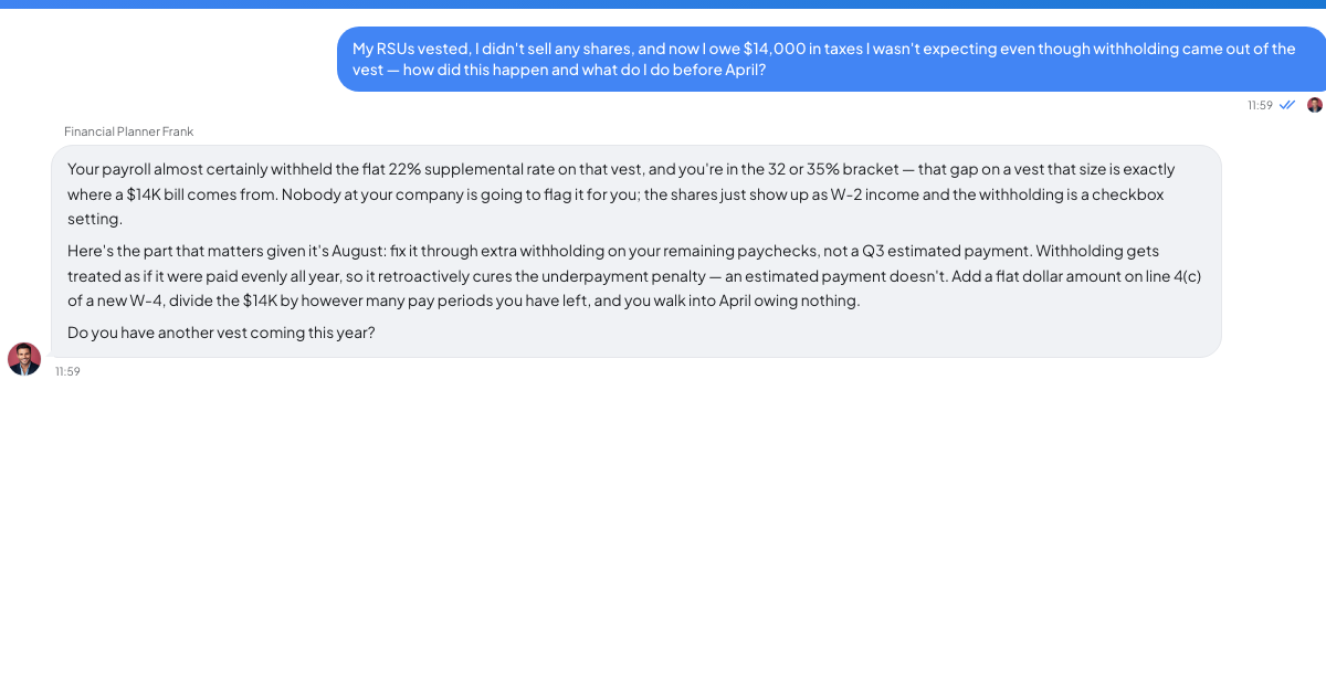 A conversation with a TrueTalk advisor about: Your RSUs Vested, You Sold Nothing, and Now You Owe $14,000 in April